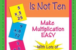 Five Times Five Is Not Ten: Make Multiplication Easy